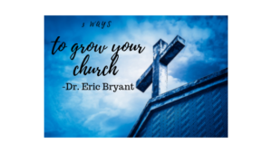 3 ways to grow your church